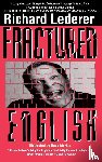 Lederer, Richard - Fractured English