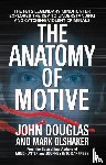 Douglas, John E., Olshaker, Mark - The Anatomy of Motive
