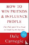 Carnegie, Dale - How to Win Friends and Influence People