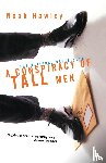 Hawley, Noah - A Conspiracy of Tall Men