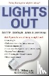 Wiley, T. S. - Lights Out: Sleep, Sugar, and Survival