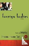 Tan, Hwee Hwee - Foreign Bodies Tpb