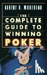 Morehead, Albert H. - Complete Guide to Winning Poker