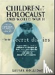 Holliday, Laurel - Children in the Holocaust and World War II: Children in the Holocaust and World War II