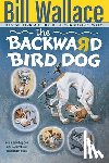 Wallace, Bill - The Backward Bird Dog