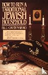 Greenberg, Blu - How to Run a Traditional Jewish Household