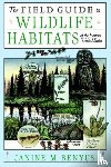 Benyus, Janine, Wolff, Glenn (Illustrator) - The Field Guide to Wildlife Habitats of the Eastern United States