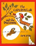 Kent, Jack - The Caterpillar and the Polliwog
