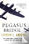 Ambrose, Stephen E. - Pegasus Bridge