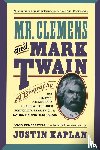 Kaplan, Justin - Kaplan, J: Mr. Clemens and Mark Twain