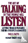 Swets, Paul W. - The Art of Talking So That People Will Listen