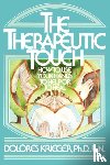 Krieger, Dolores - Therapeutic Touch