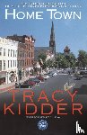 Kidder, Tracy - Home Town