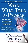 Greider, William - Who Will Tell the People