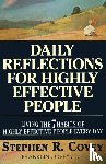 Covey, Stephen R. - Daily Reflections for Highly Effective People