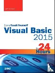 Foxall, James - Visual Basic 2015 in 24 Hours, Sams Teach Yourself