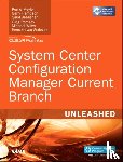Meyler, Kerrie, Hampson, Gerry, Al-Mishari, Saud, Ramsey, Greg - System Center Configuration Manager Current Branch Unleashed