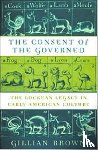 Brown, Gillian - The Consent of the Governed