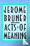 Bruner, Jerome - Acts of Meaning