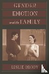 Brody, Leslie - Gender, Emotion, and the Family