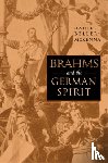 Beller-McKenna, Daniel - Brahms and the German Spirit
