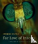 Eisner, Thomas - For Love of Insects