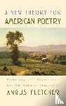 Fletcher, Angus - A New Theory for American Poetry
