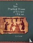 Rouzer, Paul - A New Practical Primer of Literary Chinese