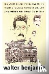 Benjamin, Walter - The Work of Art in the Age of Its Technological Reproducibility, and Other Writings on Media