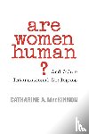 MacKinnon, Catharine A. - Are Women Human?