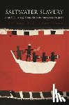 Smallwood, Stephanie E. - Saltwater Slavery