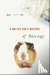Jim Endersby - A Guinea Pig`s History of Biology