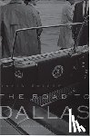 Kaiser, David - The Road to Dallas