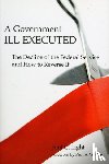 Light, Paul C. - A Government Ill Executed