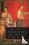 Beard, Mary - The Fires of Vesuvius: Pompeii Lost and Found