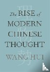 Wang, Hui - The Rise of Modern Chinese Thought