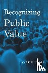 Moore, Mark H. - Recognizing Public Value