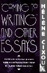 Cixous, Helene - “Coming to Writing” and Other Essays