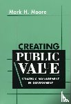 Moore, Mark H. - Creating Public Value