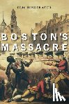 Hinderaker, Eric - Boston’s Massacre
