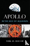 Maher, Neil M. - Apollo in the Age of Aquarius