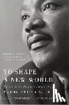  - To Shape a New World