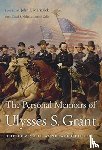Grant, Ulysses S. - The Personal Memoirs of Ulysses S. Grant