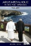 Ruoff, Kenneth J. - Japan’s Imperial House in the Postwar Era, 1945–2019