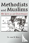 Bulliet, Richard W. - Methodists and Muslims