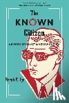 Igo, Sarah E. - The Known Citizen