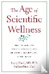 Hood, Leroy, Price, Nathan - The Age of Scientific Wellness