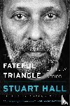 Hall, Stuart - The Fateful Triangle