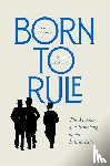 Reeves, Aaron, Friedman, Sam - Born to Rule