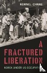 Chang, Kornel - A Fractured Liberation